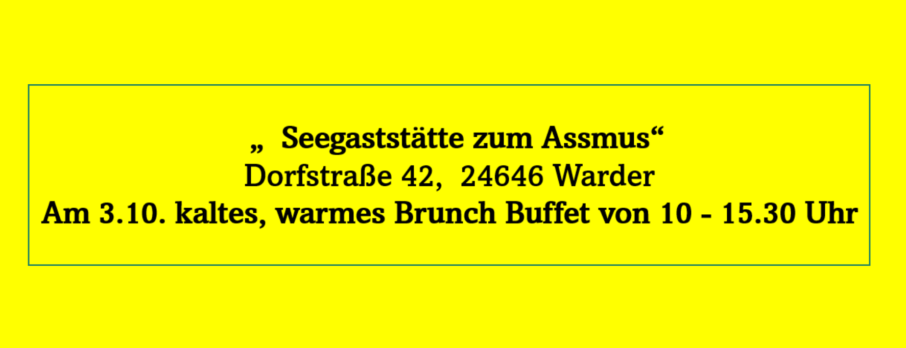 Gelbe Werbeanzeige mit schwarzer Schrift fuer ein Brunch Buffet am 3 Oktober